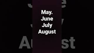 May June July August song songs short [upl. by Pruter]