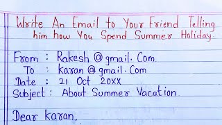 Write an Email to Your Friend Telling him how you spend Summer Holiday educationtak20 🔥💯 [upl. by Nawuj961]