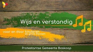 Wijs en verstandig [upl. by Ynatirb]