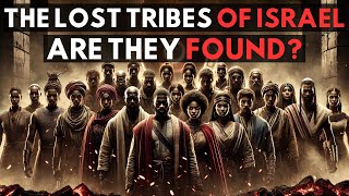 Lost Tribes FOUND The Shocking Truth Revealed [upl. by Kuth]