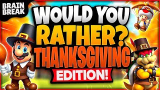 Thanksgiving Would You Rather Workout  Fall Brain Break  Games For Kids  Just Dance  GoNoodle [upl. by Anuaik]