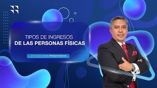 YT TIPOS DE INGRESOS DE LAS PERSONAS FÍSICAS [upl. by Allrud845]