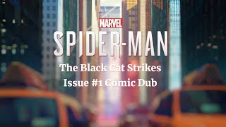 Marvel SpiderMan  The Black Cat Strikes  Issue 1 Comic Dub [upl. by Eldora62]