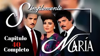 Simplemente María 1989 Capitulo 40 completo TELENOVELA [upl. by Eimiaj]