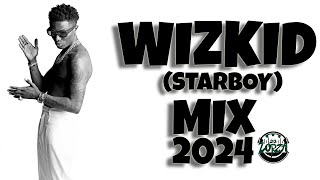 WIZKID MIXTAPE 2024  WIZKID BEST SONGS MIX  DJ LORZA [upl. by Wil682]