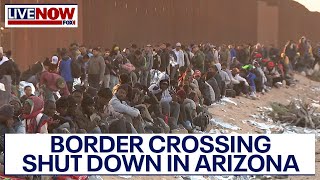 Arizona border crossing closed due to unprecedented surge of migrant arrivals  LiveNOW from FOX [upl. by Dorotea]