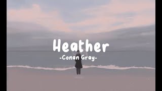 HeatherConan GrayLyrics [upl. by Cia942]