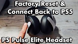 PlayStation Pulse Elite Headset How to Factory Reset amp Connect Back to PS5 Fix Connecting Problems [upl. by Yramanna]