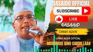 OMAR ADEN 2025  QASAID┇MUXAMAD IBNU CABDILLAAH┇MAWLID DANDAAWI CUMAR AADEN 2025 NABI AMAAN [upl. by Nor410]