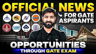 Official News For GATE Aspirants  Opportunities Through GATE Exam [upl. by Dreyer843]