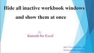 Hide all inactive workbook windows and then show them again [upl. by Emlynne213]