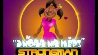 Strongman  Onoaa Na Mep3 GoodMusicGH [upl. by Dnamra984]