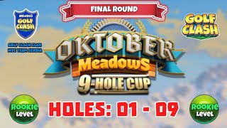 Oktober Meadows 9  Hole cup  Golf Clash  Holes 01  09 Rookie LFR Vineyard Acres [upl. by Enneite]