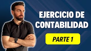 Ejercicio de Contabilidad 📘 Resuelto 1ª Parte [upl. by Tavia404]