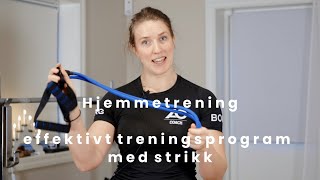 Hjemmetrening  Effektivt treningsprogram med strikk [upl. by Erusaert836]