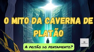 Mito da Caverna de Platão  A prisão do Pensamento [upl. by Nospmoht]