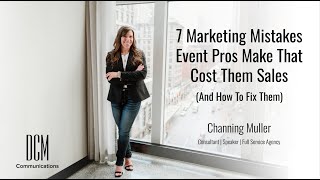 7 Marketing Mistakes Event Pros Make That Cost Them Money And How to Fix Them [upl. by Attolrac55]