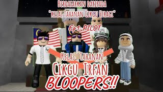 Kelas Tahanan Cikgu Irfan EP1 PILOT BLOOPERS [upl. by Erdnoid]