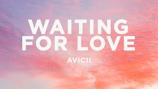 Avicii  Waiting For Love Lyrics [upl. by Rebecka353]