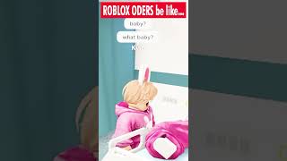 ROBLOX ODERS be like [upl. by Htir]