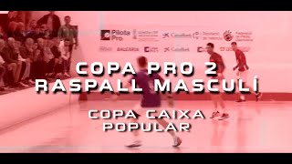 RASPALL  COPA CAIXA POPULAR PRO 2 PILES [upl. by Quill]