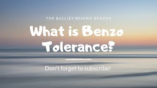 BENZODIAZEPINE TOLERANCE HOW YOU KNOW YOU ARE IN TOLERANCE thebulliesbehindbenzos [upl. by Dranoc]