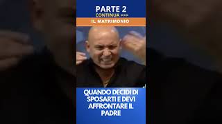 🎥 MATRIMONIO  Parte 2  QUANDO DECIDI DI SPOSARTI E DEVI AFFRONTARE IL PADRE [upl. by Anitsyrhc]