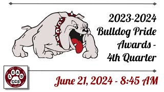 June 21 2024  4th Quarter Bulldog Pride Awards [upl. by Shalom714]