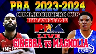 BARANGAY GINEBRA VS MAGNOLIA PUREFOODS  PBA COMMISSIONERS CUP 2023  LIVE SCOREBOARD [upl. by Siegfried]