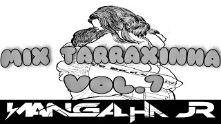 Mix Tarraxinha Vol1 DJ MANGALHA JR [upl. by Vasilek]