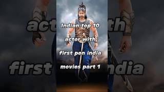 Indian actor first pen india movie part 1 prabhash alluarjun bahubali shorts [upl. by Inkster]