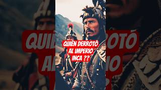 La conquista española que nadie sabe sobre el Imperio Inca [upl. by Ecirtap414]