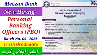 Meezan Bank Hiring Fresh Graduates For Personal Banking Officer PBO Batch no 5  2024 [upl. by Nueormahc]