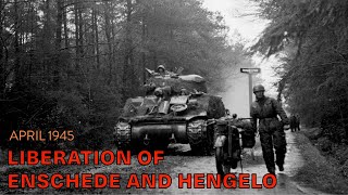 Liberation of Enschede amp Hengelo 1 — 3 April 1945 [upl. by Ordnas]