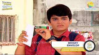 MONEY ENVELOP I SUNDAY SPECIAL I FULL MOVIE I Taarak Mehta Ka Ooltah Chashmah I तारक मेहता [upl. by Lorilee]