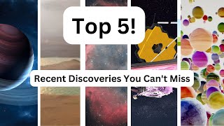 quotSpace Exploration Just Got EPIC Top 5 Recent Discoveries You Cant Missquot [upl. by Aetnahs]