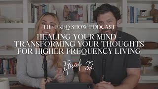 32 Healing Your Mind Transforming Thoughts for Higher Frequency Living [upl. by Oringa]