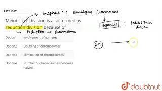 Meiotic cell division is also termed as reduction division because of [upl. by Notlrac894]