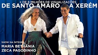 Maria Bethânia e Zeca Pagodinho  De Santo Amaro A Xerém Show Completo [upl. by Annelg]