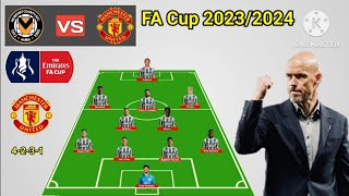 Newport vs Manchester United  Potential Line Up Man United FA Cup Season 20232024 [upl. by Ahsilaf]