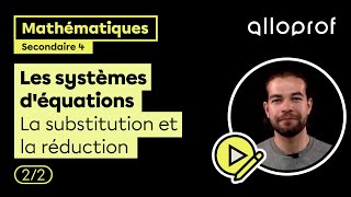 Les systèmes d’équations  La substitution et la réduction  Mathématiques  Alloprof [upl. by Brok745]