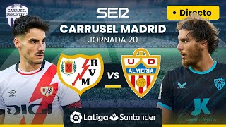 ⚽️ RAYO VALLECANO vs UD ALMERÍA  EN DIRECTO CARRUSEL MADRID LaLiga Jornada 20 [upl. by Aerdnaeel414]