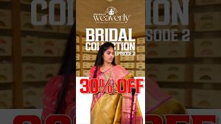 30 OFF  Hand Picked Special Bridal Sarees Collection  Chillapallis Weaverly [upl. by Acirehs]