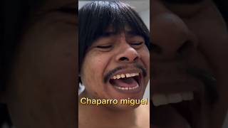 CHAPARRO MIGUEL [upl. by Naugan]