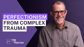 60 Characteristics of Complex Trauma  Part 133  Perfectionism [upl. by Eenot]