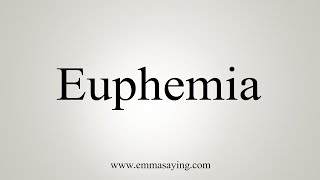 How To Say Euphemia [upl. by O'Brien859]