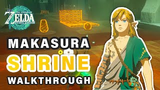 How to do Makasura Shrine  Walkthrough ► Zelda Tears of the Kingdom [upl. by Hayarahs]