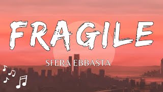 Sfera Ebbasta  Fragile Testo  Lyrics [upl. by Okeim]