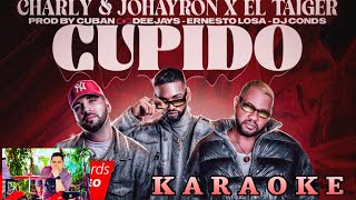 CUPIDO El Taiger Karaoke Tema Original  Coros [upl. by Annaert]