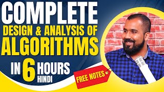 Complete Design and Analysis of Algorithms DAA in One Shot 6 Hours Explained in Hindi [upl. by Charleen]